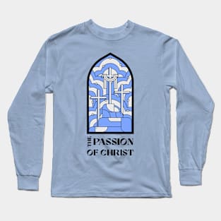 The Passion Of Christ Jesus God Christian Christianity Faith Believe Long Sleeve T-Shirt